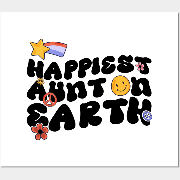 Funny Aunt Family Design - Happiest Aunt On Earth Wall Art by BenTee